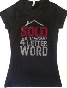 Sold Is My Favorite 4 Letter Word (Bling Shirt)